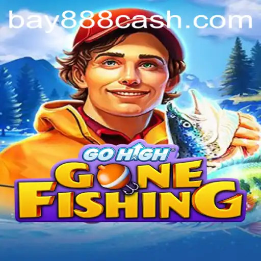 GoHighGoneFishing: An Exciting Adventure with BAY888