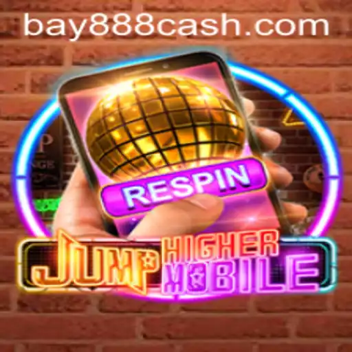 JumpHigherMobile: Unleash the Thrill with BAY888
