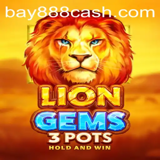 Exploring the Exciting World of LionGems3pots Featuring BAY888